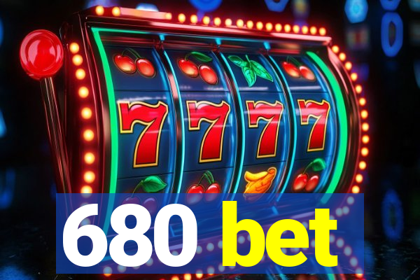 680 bet